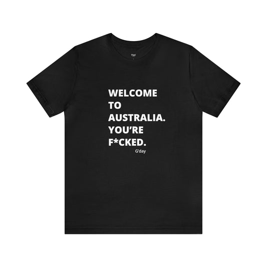 You're F*cked - Unisex Tee