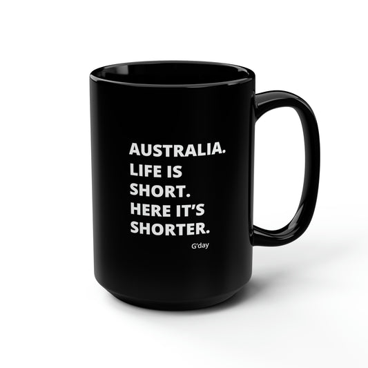 Life Is Short Black Mug, 15oz